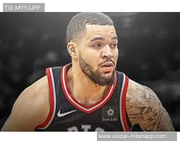 范弗里特曝莱昂纳德早已心存离队念头不愿继续留在猛龙队